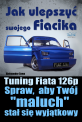 Jak ulepszy swojego Fiacika?
