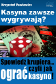 Kasyna zawsze wygrywaj?