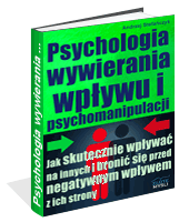 Psychologia wywierania wpywu i psychomanipulacji